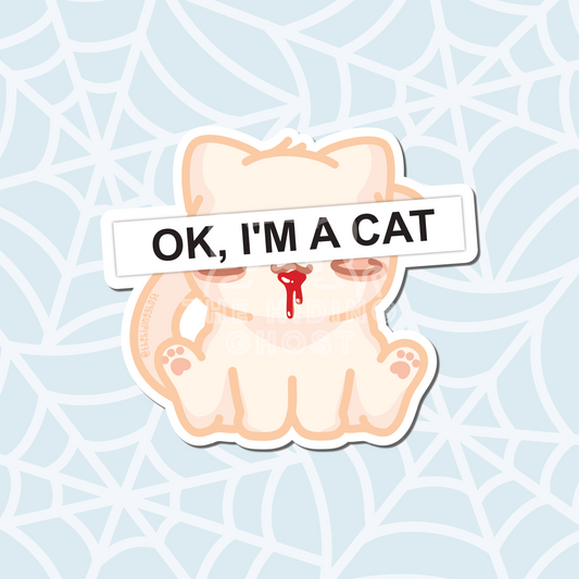 Ok, I'm a Cat Sticker